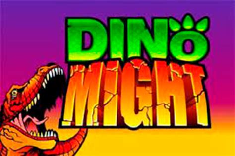 dino might slot|Dino Might .